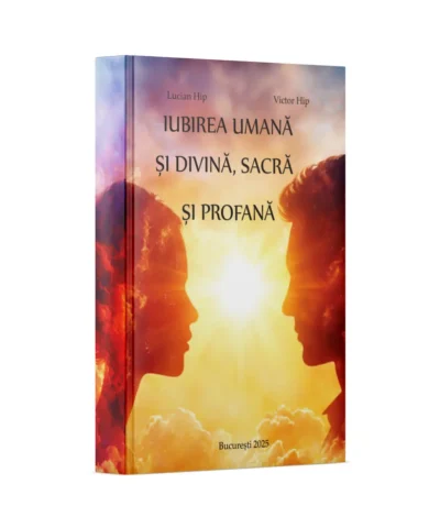 Coperta Iubirea Umana si Divina, Sacra si Profana | Victor Hip